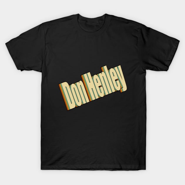 Don Henley T-Shirt by DESKPOP PODCAST